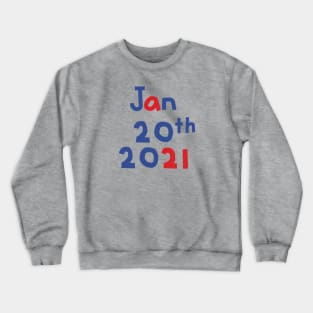 Inauguration Day Jan 20th 2021 Crewneck Sweatshirt